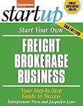 Start Your Own Freight Brokerage Business: Your Step-By-Step Guide to Success