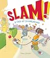 Slam!: A Tale of Consequences Slam!: A Tale of Consequences