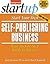Start Your Own Self Publishing Business: Your Step-By-Step Guide to Success (StartUp Series)