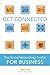 Get Connected: The Social Networking Toolkit for Business