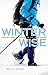 Winter Wise: Travel and Survival in Ice and Snow