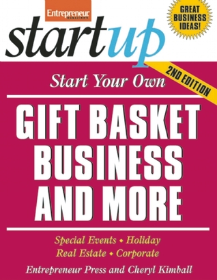 Start Your Own Gift Basket Business (Entrepreneur Magazine's Startup)