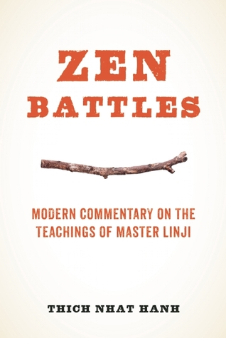 Zen Battles: Modern Commentary on the Teachings of Master Linji (Paperback)