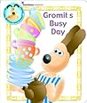 Gromit's Busy Day (Wallace & Gromit) Gromit's Busy Day (Wallace & Gromit)
