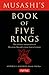 Musashi's Book of Five Rings by Miyamoto Musashi