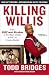 Killing Willis: From Diff'rent Strokes to the Mean Streets to the Life I Always Wanted