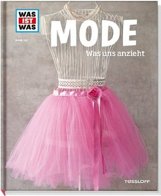 Mode. Was uns anzieht (Was ist was, #132)