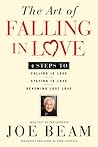 The Art of Falling in Love by Joe Beam