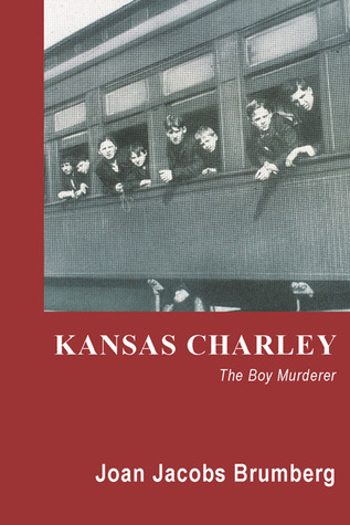 Kansas Charley: The Boy Murderer