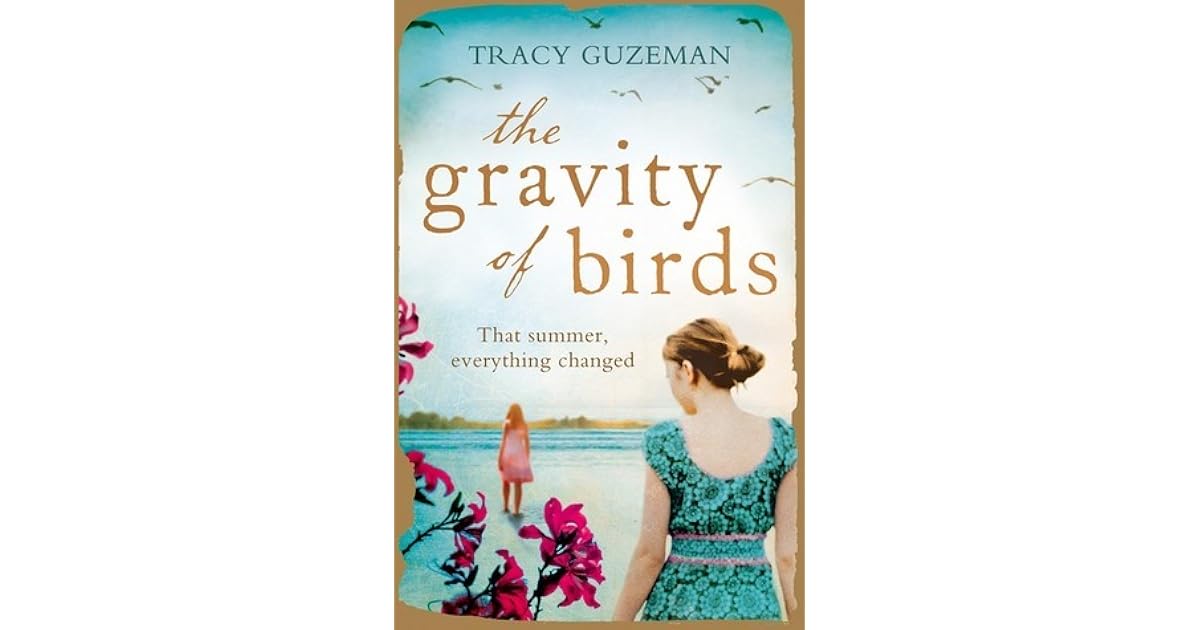 The Gravity of Birds by Tracy Guzeman