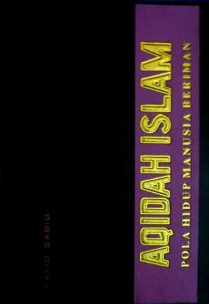 Aqidah Islam: Pola Hidup Manusia Beriman (Paperback)