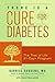 There Is a Cure for Diabetes by Gabriel Cousens