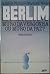 Berlim: muro da vergonha ou muro da paz?