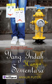 Yang Indah Hanya Sementara (Paperback)
