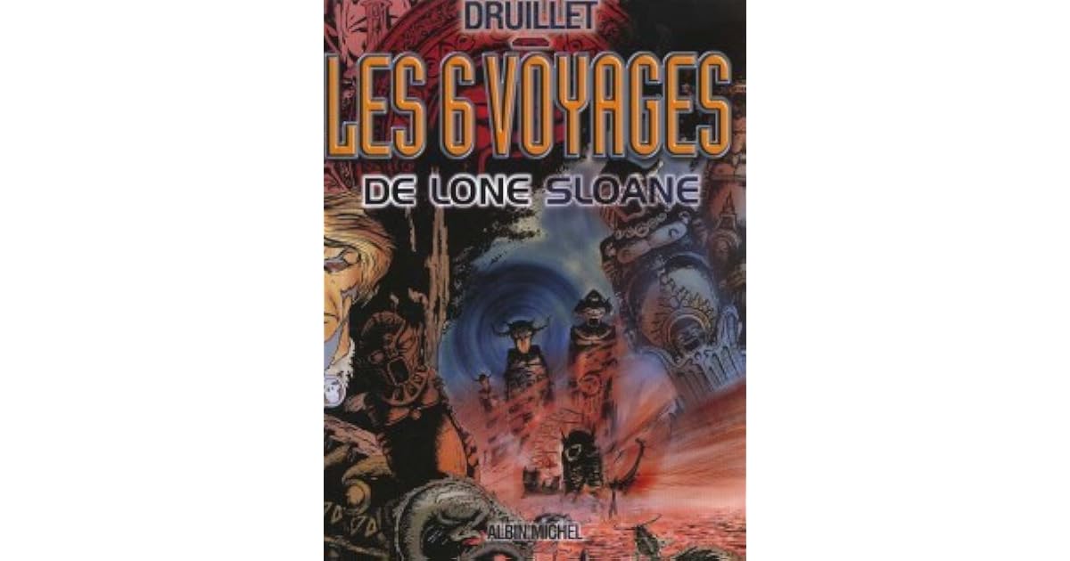Les 6 Voyages De Lone Sloane