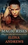 Magic Rises by Ilona Andrews