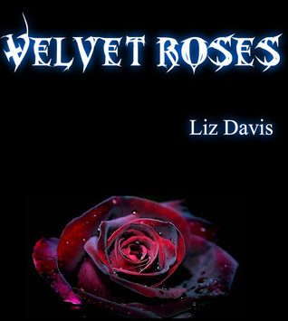 Velvet Roses (The Velvet Series, #1)
