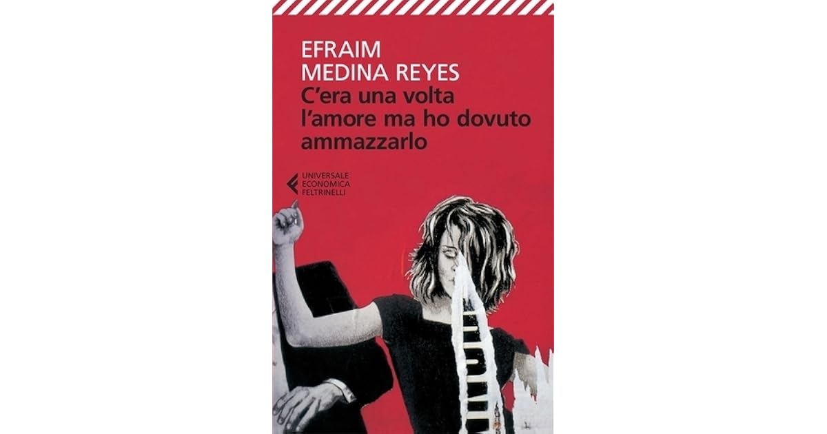 C Era Una Volta L Amore Ma Ho Dovuto Ammazzarlo