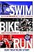 Swim Bike Run by Alistair Brownlee