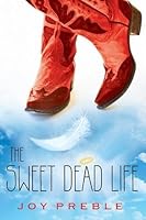 The Sweet Dead Life (Sweet Dead Life, #1)