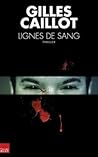 Lignes de sang by Gilles Caillot