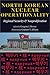 North Korean Nuclear Operationality: Regional Security and Nonproliferation