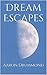 Dream Escapes
