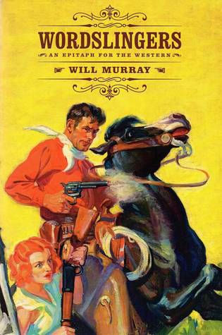 Wordslingers: An Epitaph for the Western (Paperback)