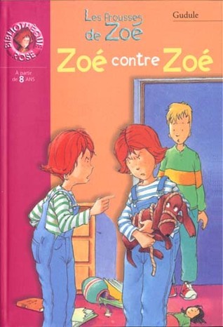 Zoé contre Zoé (Zoé la Trouille, #7)