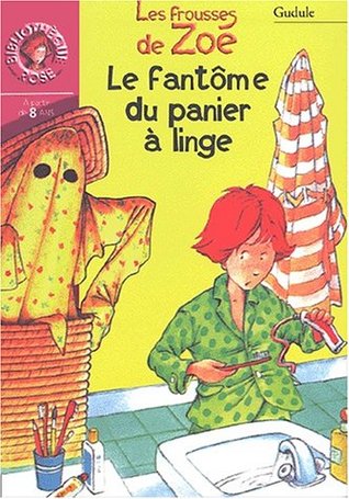 Le fantôme du panier à linge (Zoé la Trouille, #15)