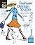 Fashion Design Studio: Learn to Draw Figures, Fashion, Hairstyles & More