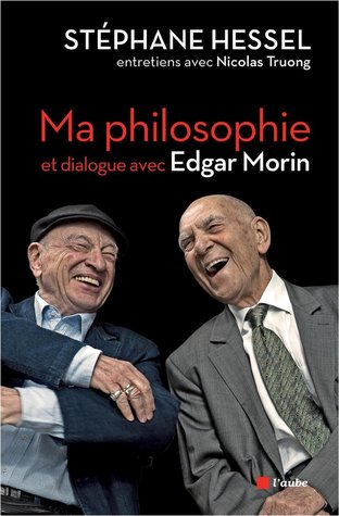 Ma Philosophie, et dialogue avec Edgar Morin