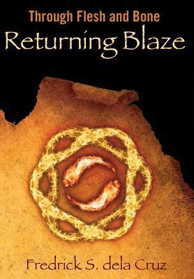 Returning Blaze: Through Flesh and Bone