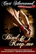 Bind and Keep Me