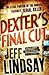 Dexter's Final Cut by Jeff Lindsay