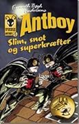 Slim, snot og superkræfter