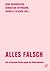Alles falsch. Auf verlorenem Posten gegen die Kulturindustrie by Dirk Braunstein