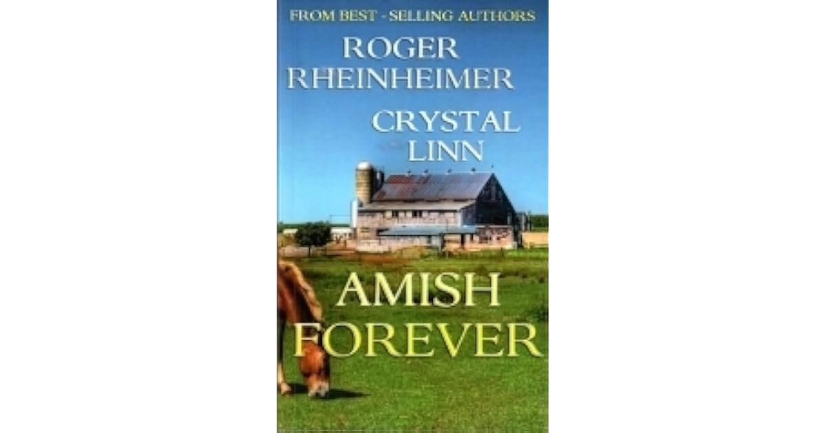 Amish Forever By Roger Rheinheimer Amish Forever By Roger Rheinheimer