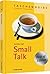 Small Talk TaschenGuide; 64 : Small Talk