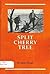 Split Cherry Tree (The Jess...