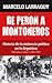 De Perón A Montoneros: Hist...