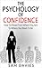 The Psychology of Confidenc...