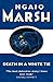 Death in a White Tie (Roderick Alleyn, #7) by Ngaio Marsh