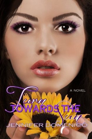 Turn Towards the Sun (Sunflower Trilogy, #1)