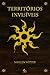 Territórios Invisíveis (Territórios Invisíveis, #1)