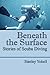 Beneath the Surface: Storie...