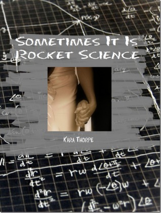 Sometimes It Is Rocket Science (Kindle Edition)