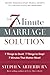 The 7-Minute Marriage Solut...