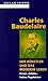Charles Baudelaire. Der Künstler und das moderne Leben. Essays "Salons" Intime Tagebücher