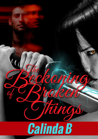The Beckoning of Broken Things (Beckoning, #2)